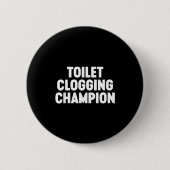 Toilet Clogging Chamon Funny Award Dad Jokes Ronde Button 5,7 Cm (Voorkant)
