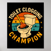 Toilet Clogging Chamon Funny Bathroom Clogger Quot Poster (Voorkant)