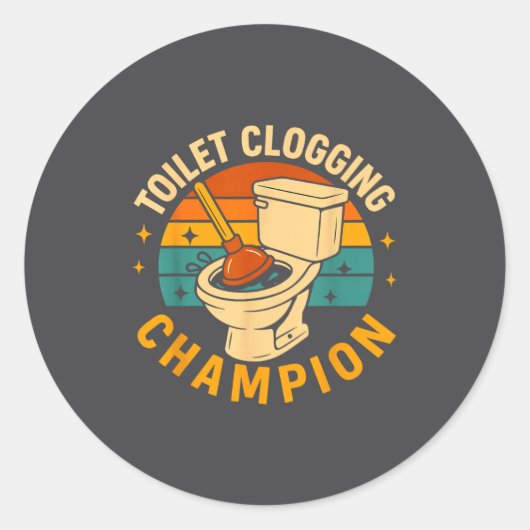 Toilet Clogging Chamon Funny Bathroom Clogger Quot Ronde Sticker (Voorkant)