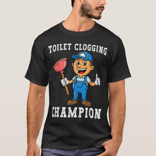 Toilet Clogging Chamon Funny Plumber Humor Joke Da T-shirt (Voorkant)