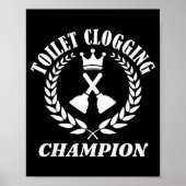 Toilet Clogging Chamon Funny Sarcastic Poster (Voorkant)