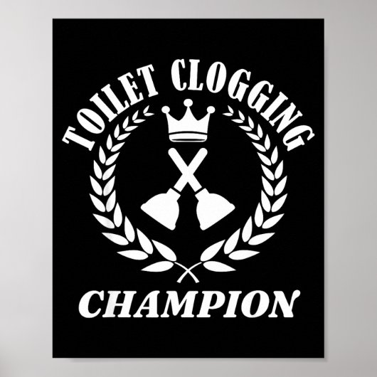 Toilet Clogging Chamon Funny Sarcastic Poster (Voorkant)