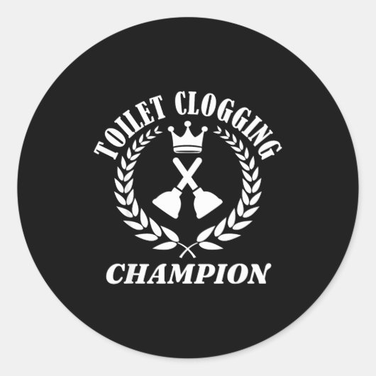 Toilet Clogging Chamon Funny Sarcastic  Ronde Sticker (Voorkant)