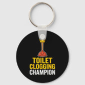 Toilet Clogging Chamon Funny Toilet Clogger Quote  Sleutelhanger (Voorkant)