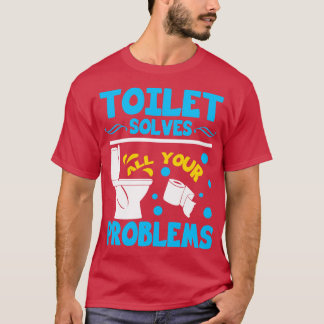 Toilet lost al uw problemen op t-shirt