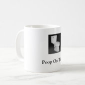 Toilet Mok "Poop on Them" (Voorkant links)