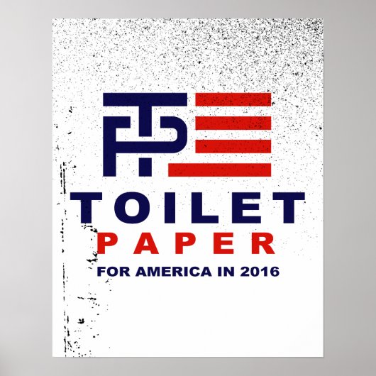 Toilet Paper for America 2016 - Poster (Voorkant)