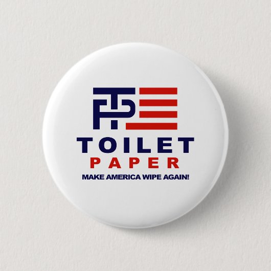 Toiletpapier - Amerika weer laten ontglippen - -  Ronde Button 5,7 Cm (Voorkant)