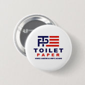Toiletpapier - Amerika weer laten ontglippen - -  Ronde Button 5,7 Cm (Voorkant /achterkant)