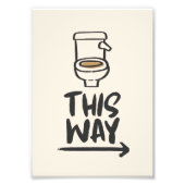 Toiletpauze op deze manier - grappige badkamer dir foto afdruk (Voorkant)