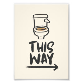 Toiletpauze op deze manier - grappige badkamer dir foto afdruk