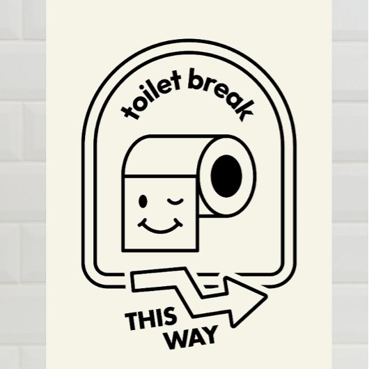 Toiletpauze op deze manier - grappige badkamer dir foto afdruk