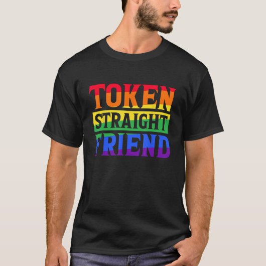 TOKEN RECHTSTREEKSE VRIEND GAY PRIDE LGBTQ T-SHIRT (Voorkant)