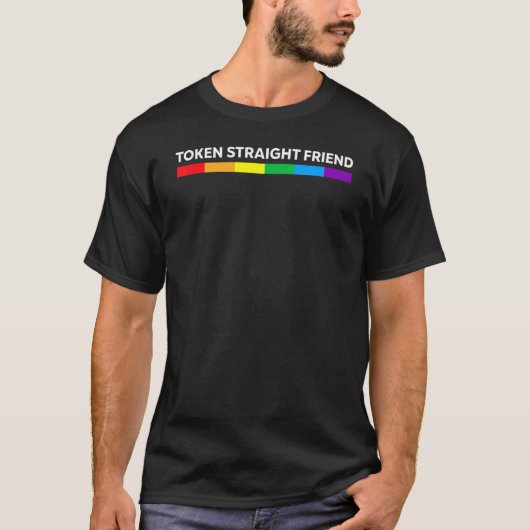 Token Straight Vriend Regenboog Kleuren LGBT Manne T-shirt (Voorkant)