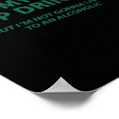 Told Myself To Stop Drinking But I'm Not Gonna Lis Poster (Hoek)