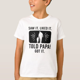 Told Papa T-shirt