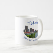 Toledo! Het is niet zo slecht. Koffiemok (Voorkant rechts)