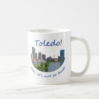 Toledo! Het is niet zo slecht. Koffiemok