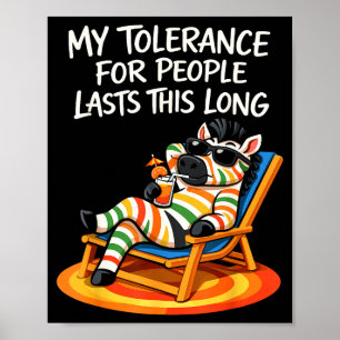 Tolerantie voor mensen duurt zo lang grappige uitd poster