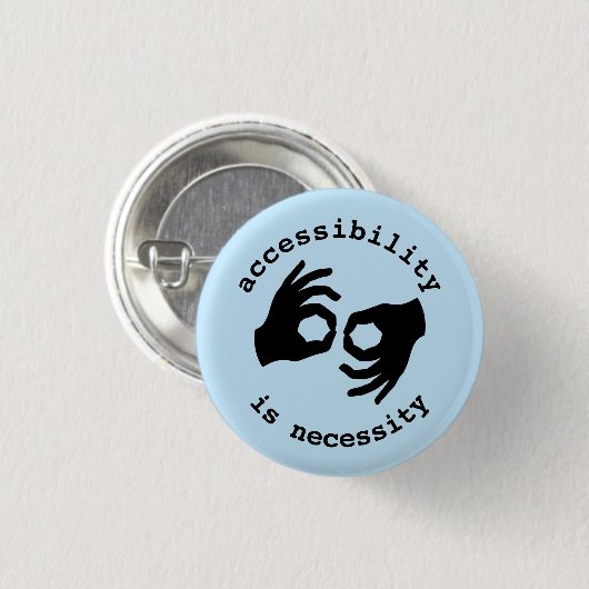 tolk: toegankelijkheid is noodzakelijk ronde button 3,2 cm (Voorkant /achterkant)