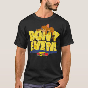 Tom and Jerry Don't Even Premium T-shirt