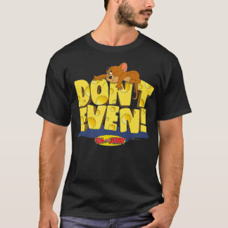 Tom and Jerry Don't Even Premium T-shirt