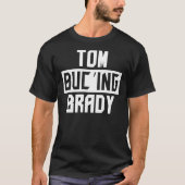 Tom-Buc&x27;ing-Brady Classic T-Shirt (Voorkant)