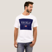 Tom Delay voor President T-shirt (Voorkant volledig)