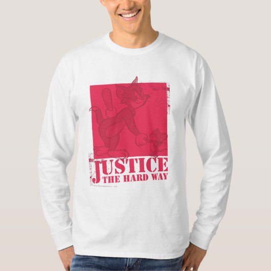Tom en Jerry Justice The Hard Way T-shirt (Voorkant)