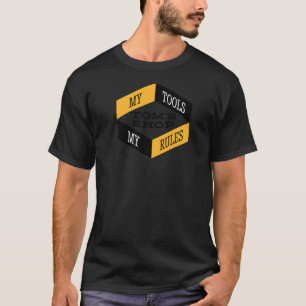 Tom S Shop My Tools My Rules Woodarbeider Mechanic T-shirt