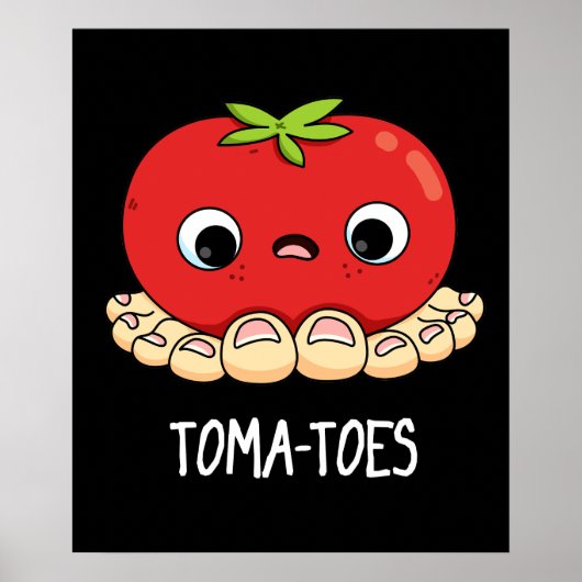 Toma-tenen Funny Tomato met Toes Pun Dark BG Poster (Voorkant)