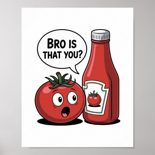 Tomat Ketchup Bro Ben Jij Dat Eet Punt Dankzegging Poster (Voorkant)