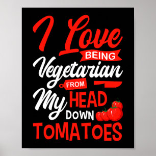 Tomaten Plantaardige veganisten Tuiniers Ik hou va Poster