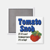 Tomatensnob Grappige Gezegden magneet (Voorkant / Achterkant)