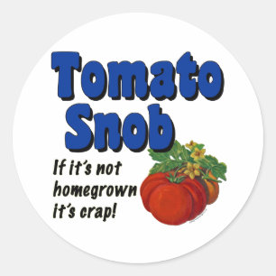 Tomatensnob tuinman Gezegde Sticker