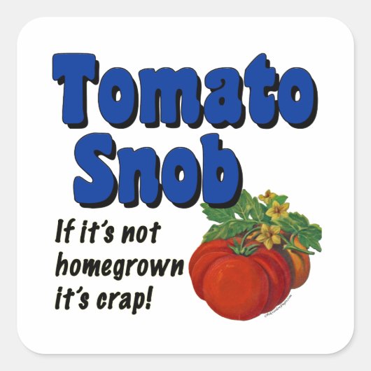 Tomato Snob Funny Gardener Gezegde Sticker (Voorkant)