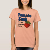 Tomato Snob Gardener Gezegde T-shirt (Voorkant)