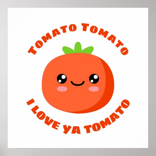 Tomato Tomato Ik hou van je tomato Poster (Voorkant)