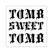 TOMB SWEET TOMB RUBBERSTEMPEL (Afrduk)