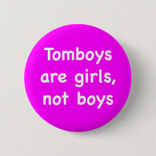 Tomboys are girls, not boys ronde button 5,7 cm (Voorkant)