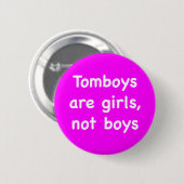 Tomboys are girls, not boys ronde button 5,7 cm (Voorkant /achterkant)