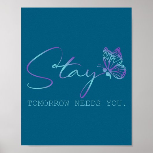 Tommorow Needs You Stay Suicide Prevention Awarene Poster (Voorkant)