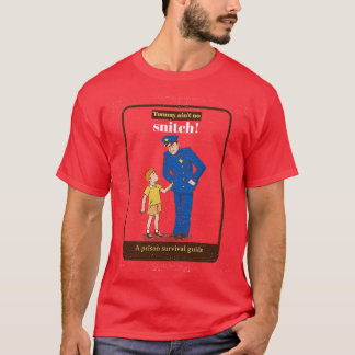 Tommy Aint No Snitch T-shirt