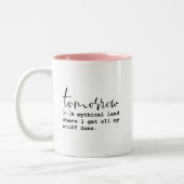 Tomorrow Mythical Land Funny Work Quote Tweekleurige Koffiemok (Links)