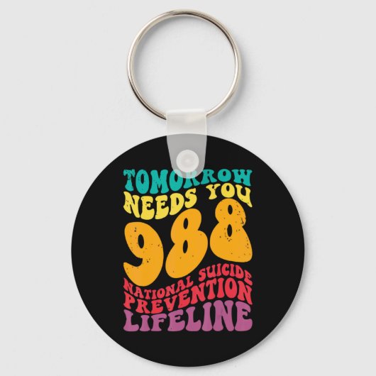 Tomorrow Needs You 988 Lifeline Suicide Prevention Sleutelhanger (Voorkant)