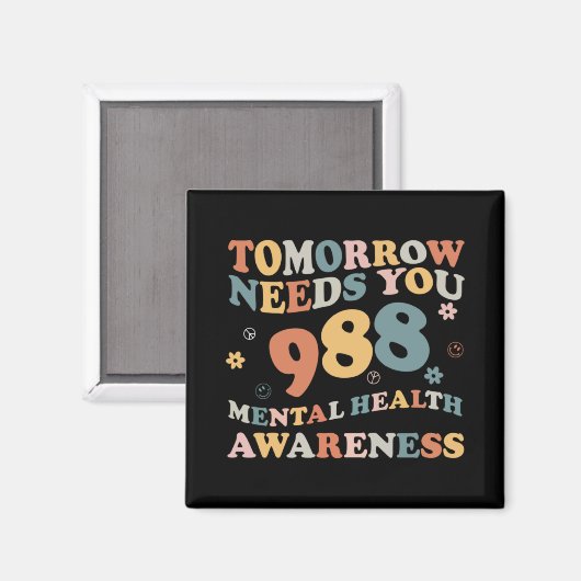 Tomorrow Needs You 988 Mental Health Awareness Gro Magneet (Voorkant / Achterkant)