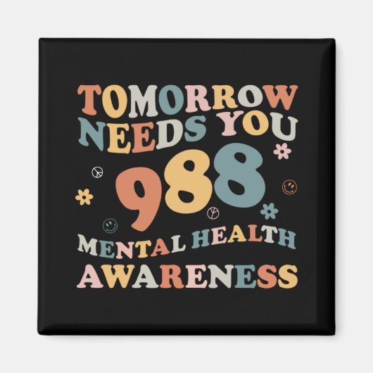 Tomorrow Needs You 988 Mental Health Awareness Gro Magneet (Voorkant)