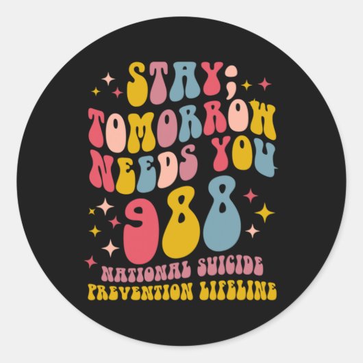 Tomorrow Needs You 988 Mental Health Awareness  Ronde Sticker (Voorkant)