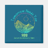 Tomorrow Needs You 988 Suicide Prevention Awarenes Magneet (Voorkant)