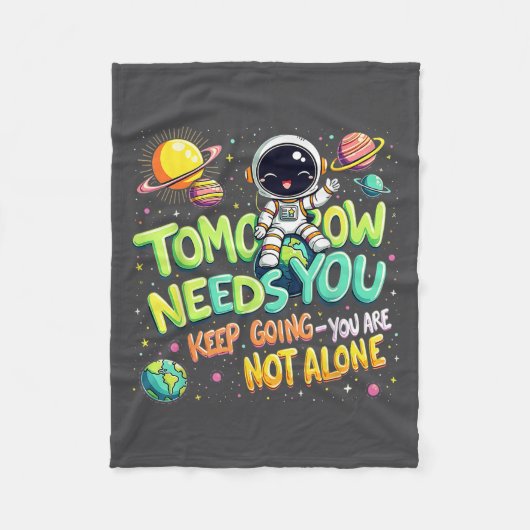 Tomorrow Needs You Motivational Space Astronaut Gr Fleece Deken (Voorkant)